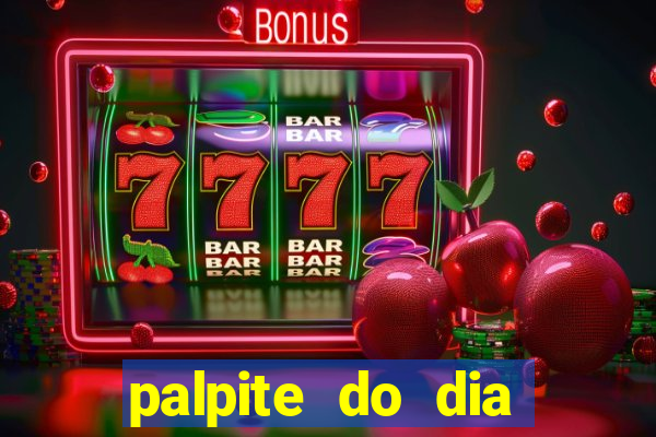 palpite do dia jogo do bicho kaledri hoje