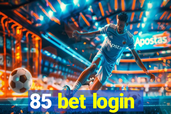 85 bet login