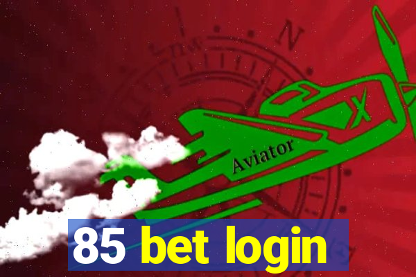 85 bet login