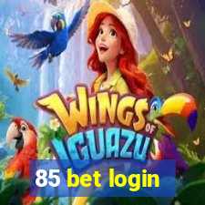 85 bet login