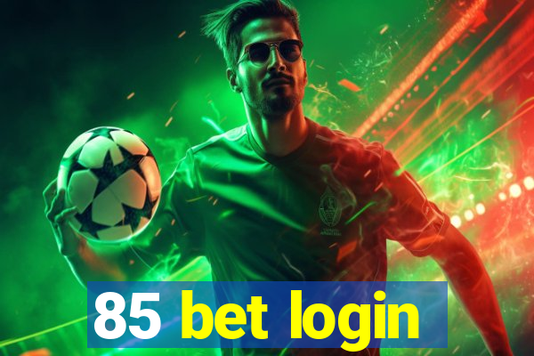 85 bet login