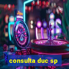 consulta duc sp