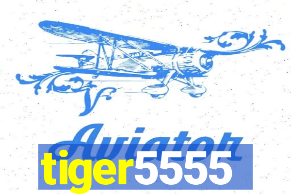 tiger5555