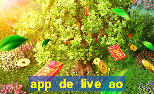 app de live ao vivo 18