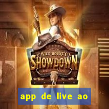 app de live ao vivo 18