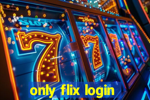 only flix login