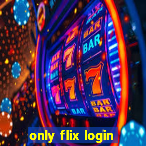 only flix login