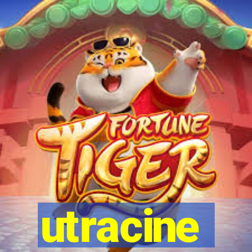 utracine