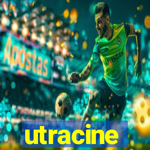 utracine