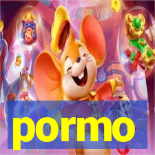 pormo