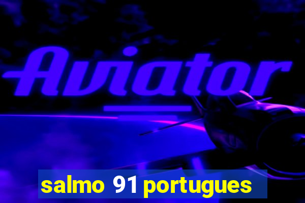 salmo 91 portugues