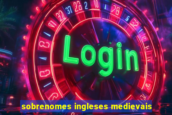 sobrenomes ingleses medievais