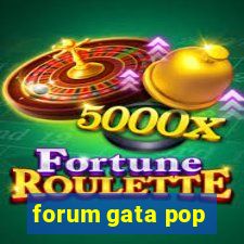 forum gata pop