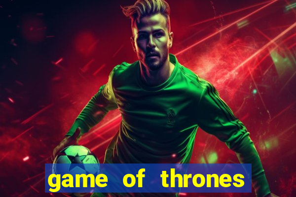 game of thrones dublado online