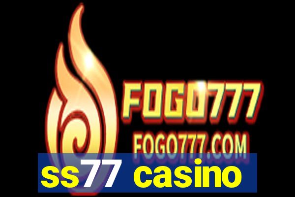 ss77 casino