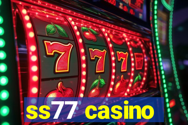 ss77 casino