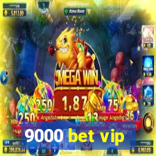 9000 bet vip