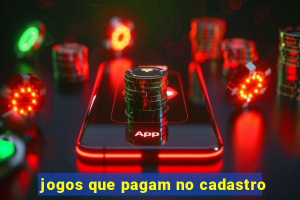 jogos que pagam no cadastro