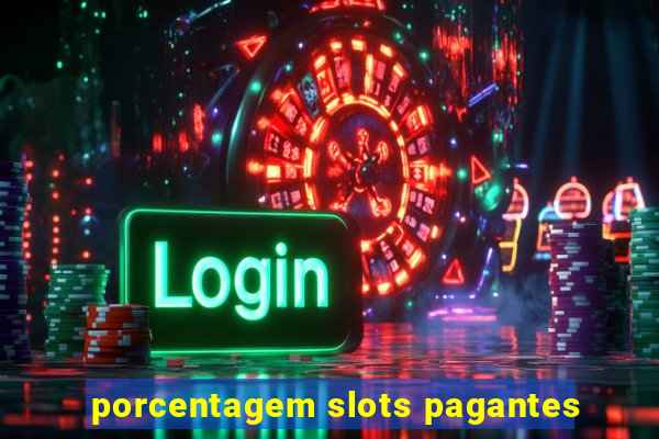 porcentagem slots pagantes