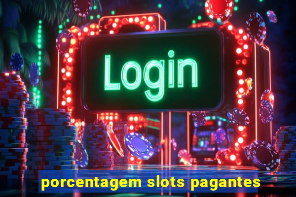 porcentagem slots pagantes