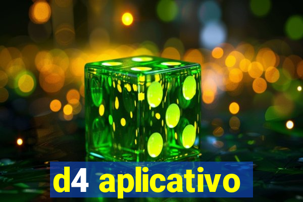 d4 aplicativo