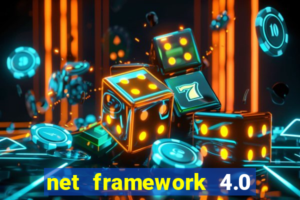 net framework 4.0 v 30319 windows 7