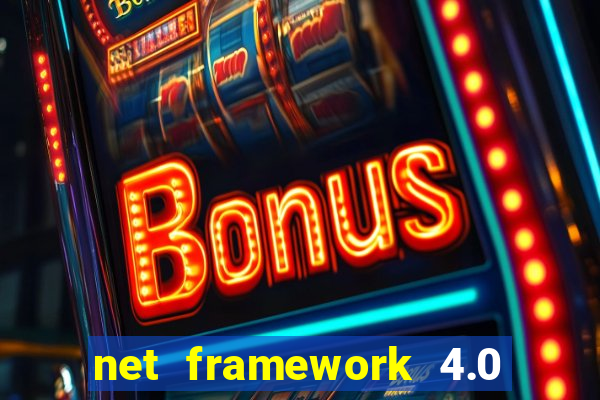 net framework 4.0 v 30319 windows 7