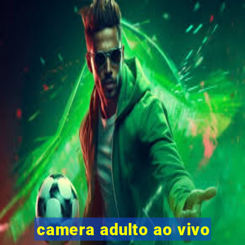 camera adulto ao vivo