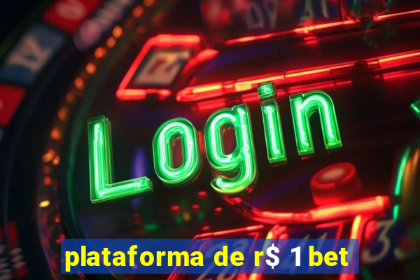 plataforma de r$ 1 bet