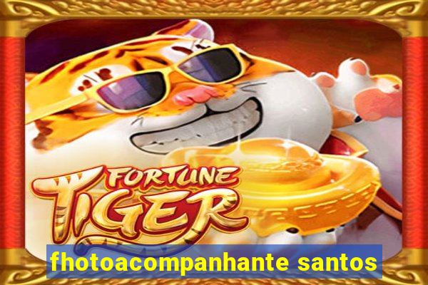 fhotoacompanhante santos