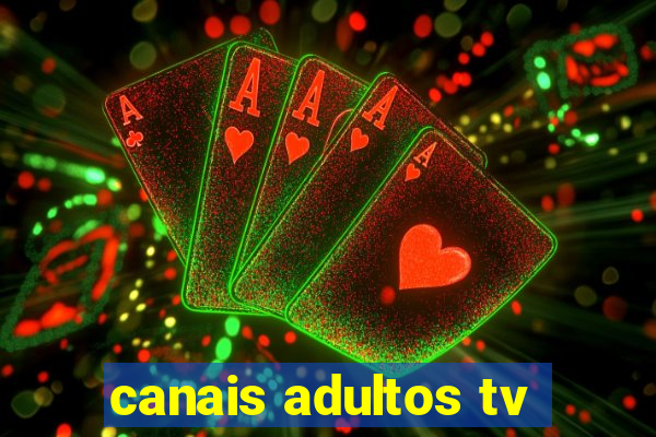 canais adultos tv