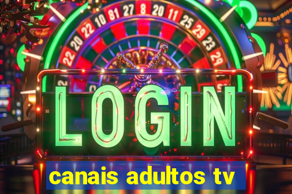 canais adultos tv