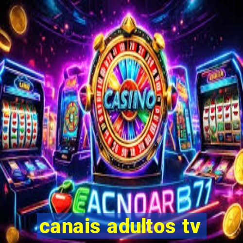 canais adultos tv