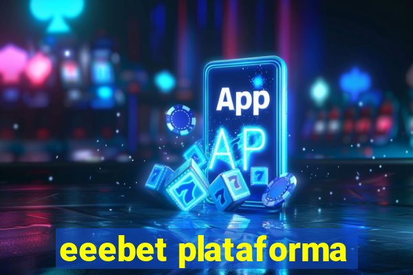 eeebet plataforma