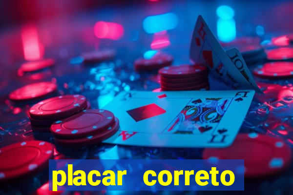 placar correto jogos de hoje