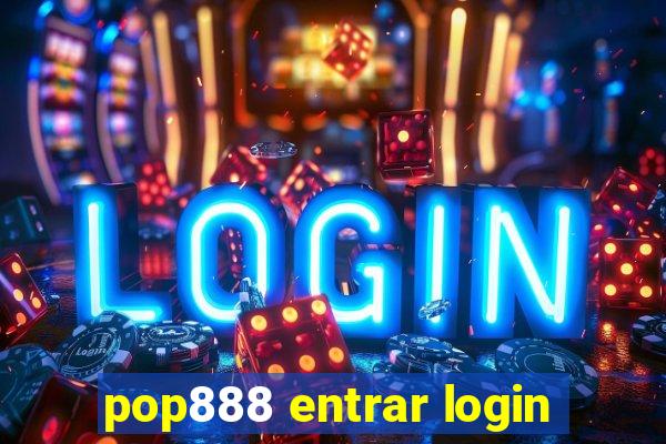 pop888 entrar login