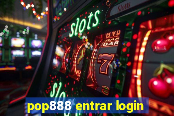 pop888 entrar login