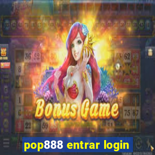 pop888 entrar login