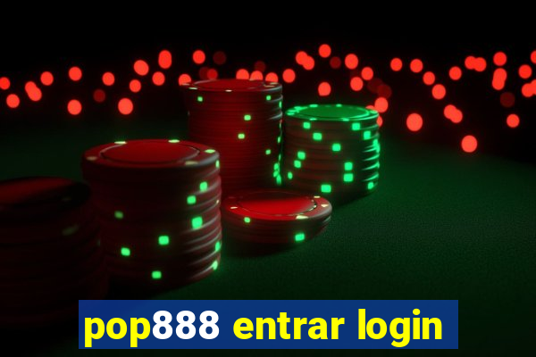 pop888 entrar login