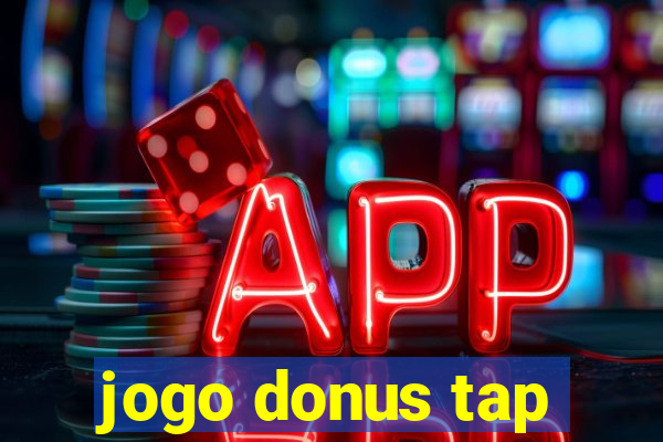 jogo donus tap