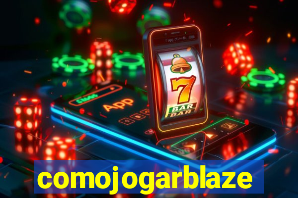 comojogarblaze