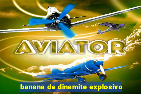 banana de dinamite explosivo