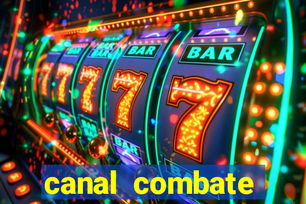 canal combate multicanais ao vivo