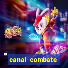 canal combate multicanais ao vivo