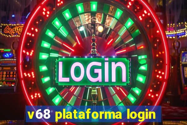 v68 plataforma login