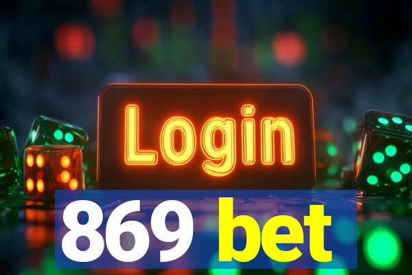 869 bet