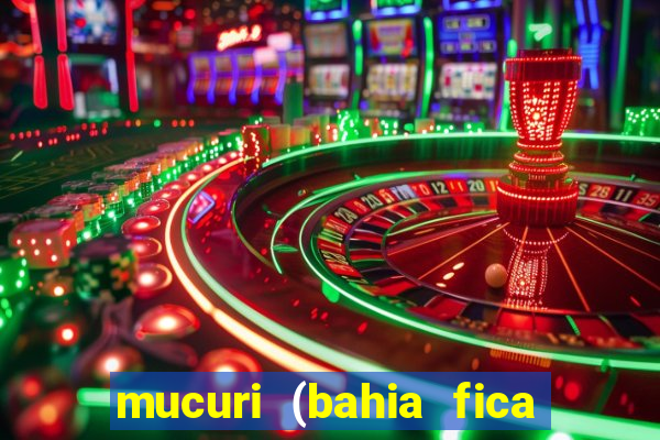 mucuri (bahia fica perto de onde)