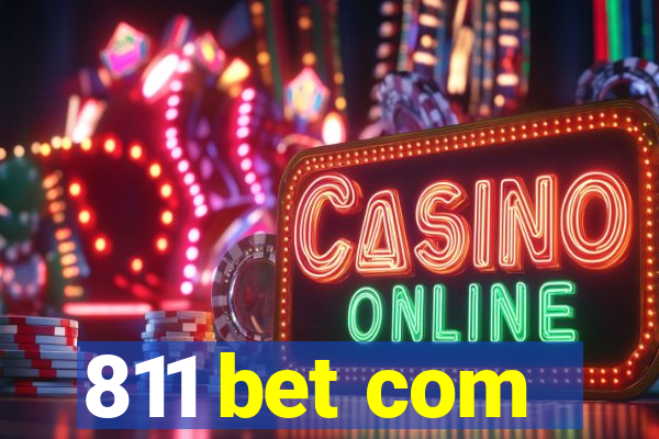 811 bet com