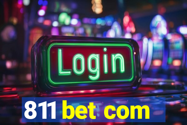 811 bet com