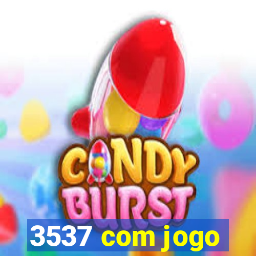 3537 com jogo